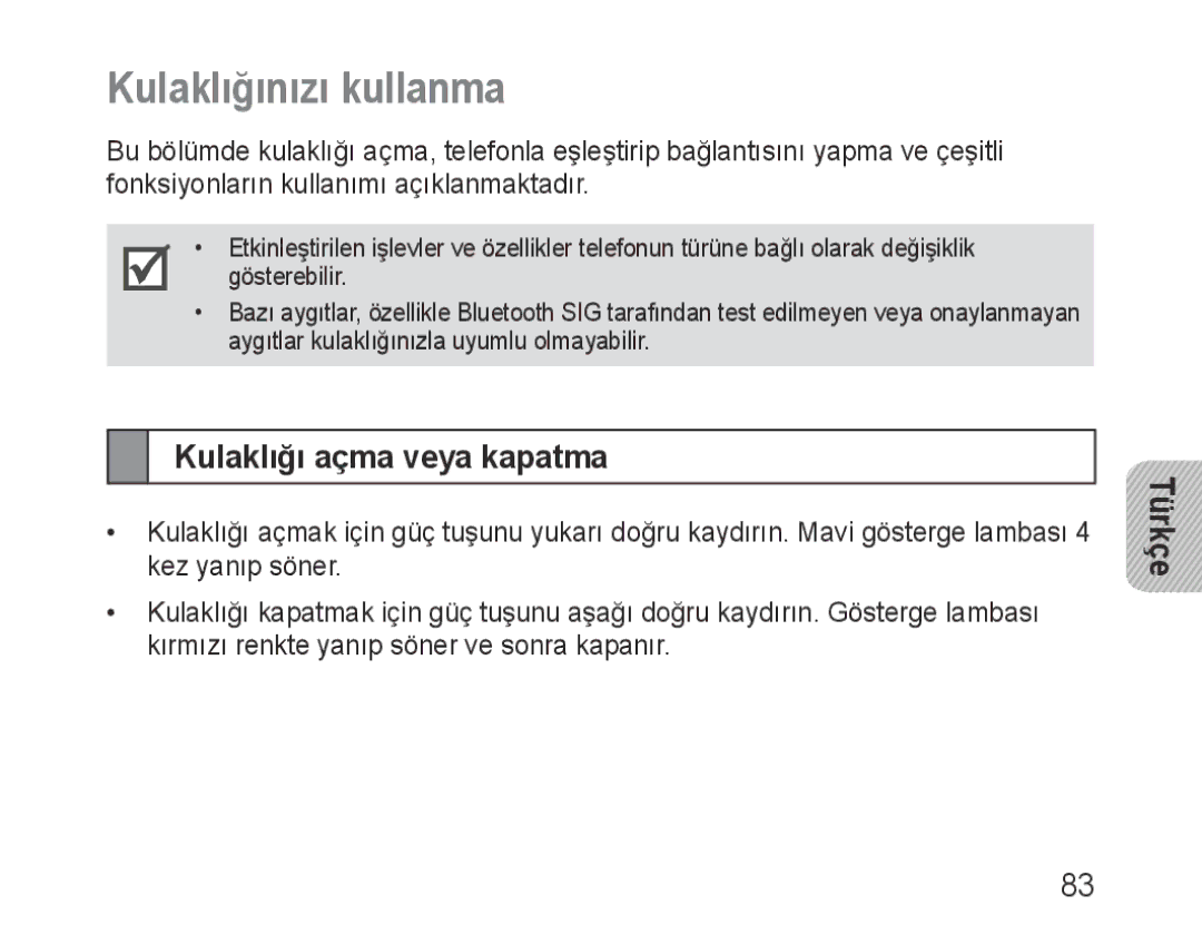 Samsung BHM3600EGECXEH manual Kulaklığınızı kullanma, Kulaklığı açma veya kapatma 