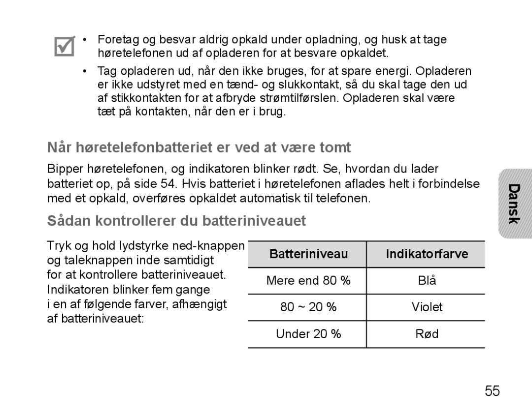 Samsung BHM5000EBECXEE, BHM5000EBECXEF Når høretelefonbatteriet er ved at være tomt, Sådan kontrollerer du batteriniveauet 