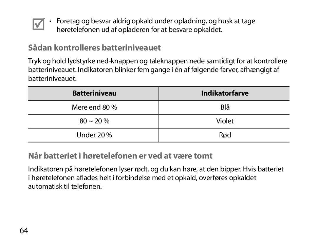 Samsung BHM6000EDECXEH manual Sådan kontrolleres batteriniveauet, Når batteriet i høretelefonen er ved at være tomt 