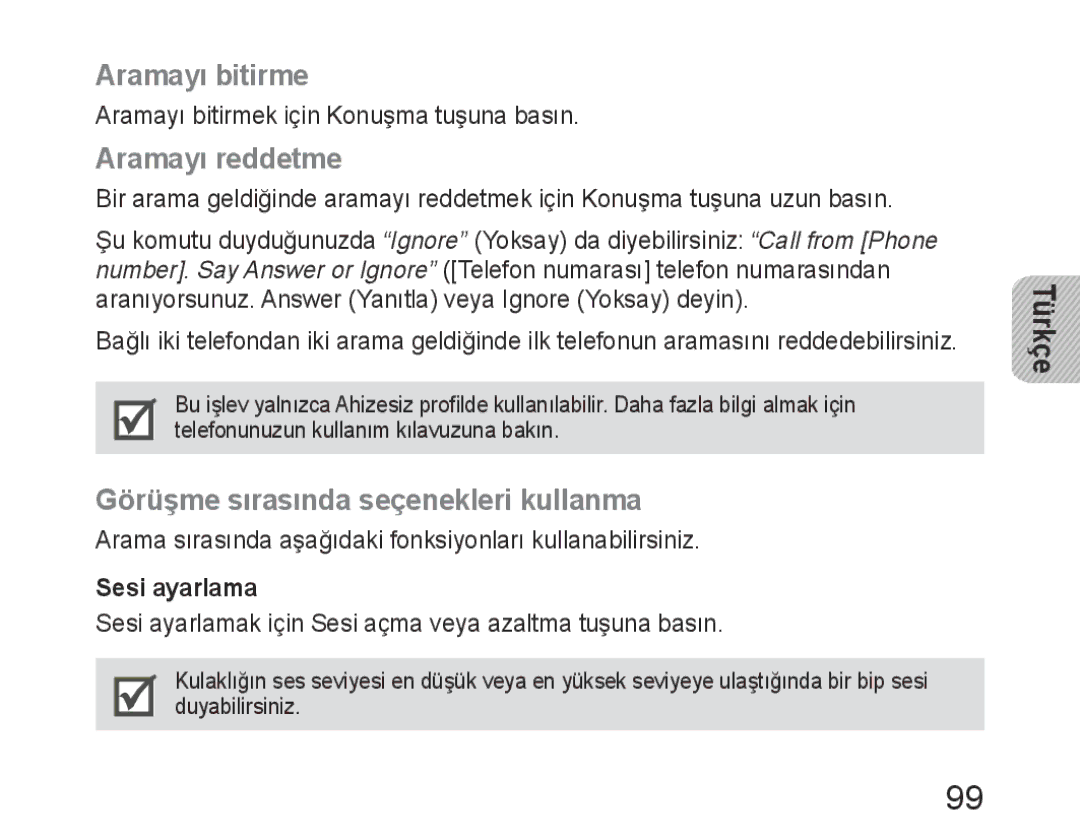 Samsung BHM6400EGEGXEH manual Aramayı bitirme, Aramayı reddetme, Görüşme sırasında seçenekleri kullanma, Sesi ayarlama 