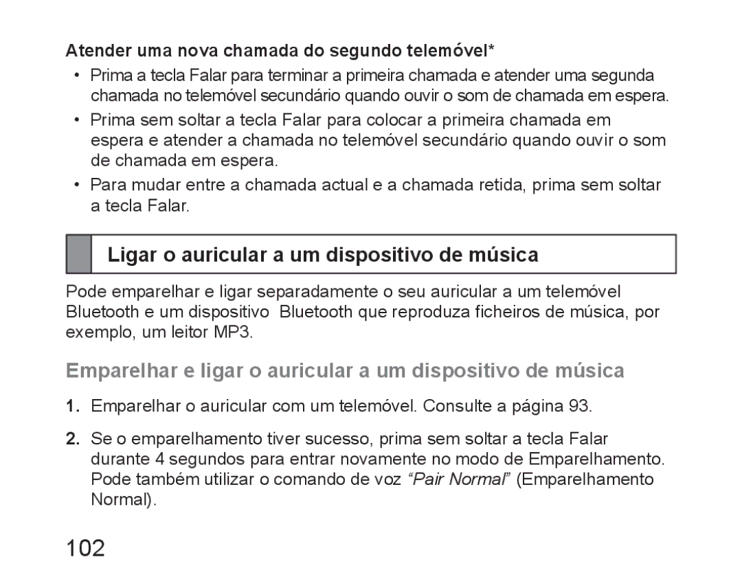 Samsung BHM6450EMEGHAT 102, Ligar o auricular a um dispositivo de música, Atender uma nova chamada do segundo telemóvel 