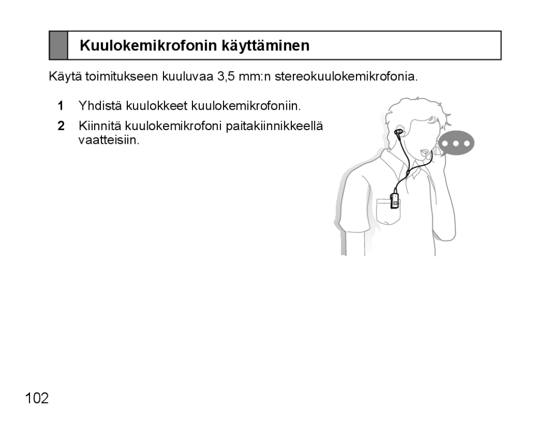 Samsung BHS3000EBECXET, BHS3000EBECXEF, BHS3000EMECXET, BHS3000EPECXET, BHS3000EBLCFOP Kuulokemikrofonin käyttäminen, 102 