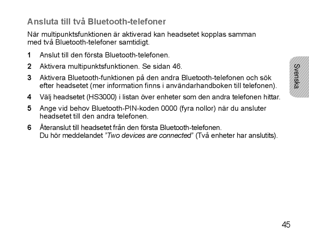 Samsung BHS3000EMECEUR, BHS3000EBECXEF, BHS3000EMECXET, BHS3000EBECXET, BHS3000EPECXET Ansluta till två Bluetooth-telefoner 