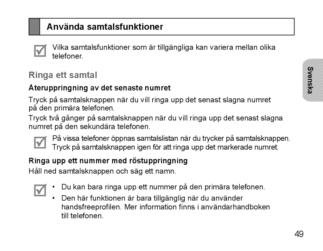 Samsung BHS3000EBECXEF, BHS3000EMECXET Använda samtalsfunktioner, Ringa ett samtal, Återuppringning av det senaste numret 