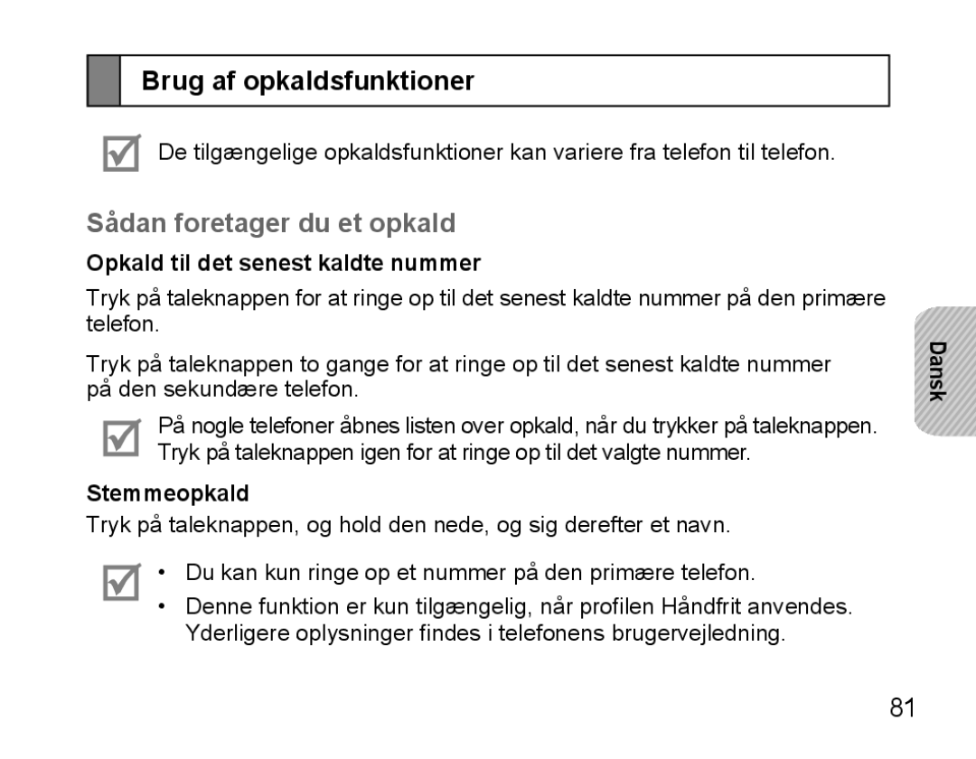 Samsung BHS3000EBECILO manual Brug af opkaldsfunktioner, Sådan foretager du et opkald, Opkald til det senest kaldte nummer 