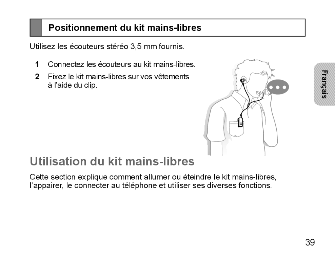 Samsung BHS3000EPECXEH, BHS3000EBECXEF, BHS3000EMECXET Utilisation du kit mains-libres, Positionnement du kit mains-libres 