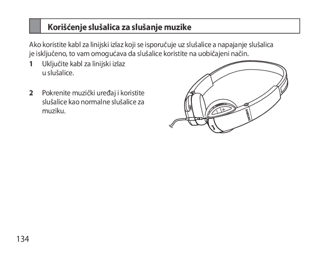 Samsung BHS6000EBECXEF, BHS6000EBECFOP, BHS6000EBECCRO, BHS6000EBECXEH manual Korišćenje slušalica za slušanje muzike, 134 