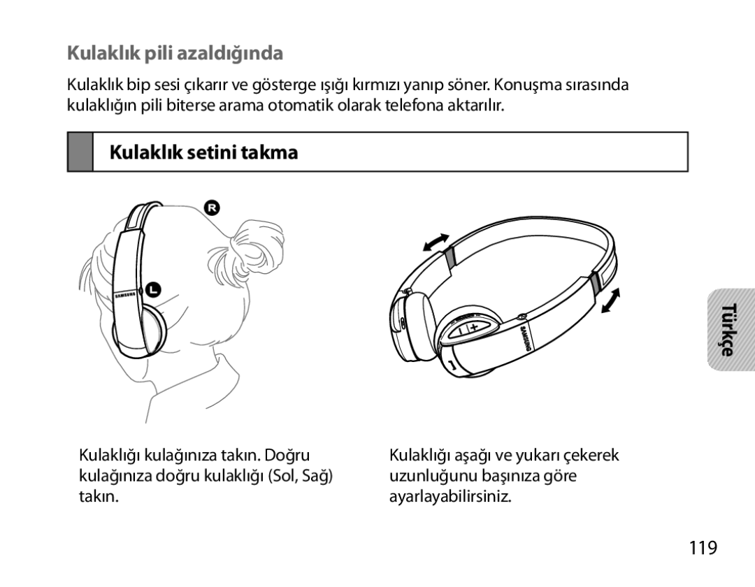 Samsung BHS6000EBECFOP, BHS6000EBECXEF, BHS6000EBECCRO, BHS6000EBECXEH Kulaklık pili azaldığında, Kulaklık setini takma, 119 