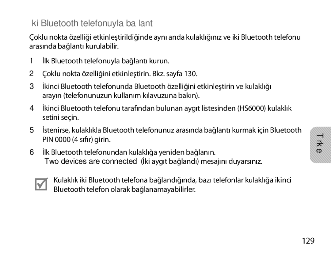 Samsung BHS6000EBECXEH, BHS6000EBECXEF, BHS6000EBECFOP, BHS6000EBECCRO manual İki Bluetooth telefonuyla bağlantı, 129 