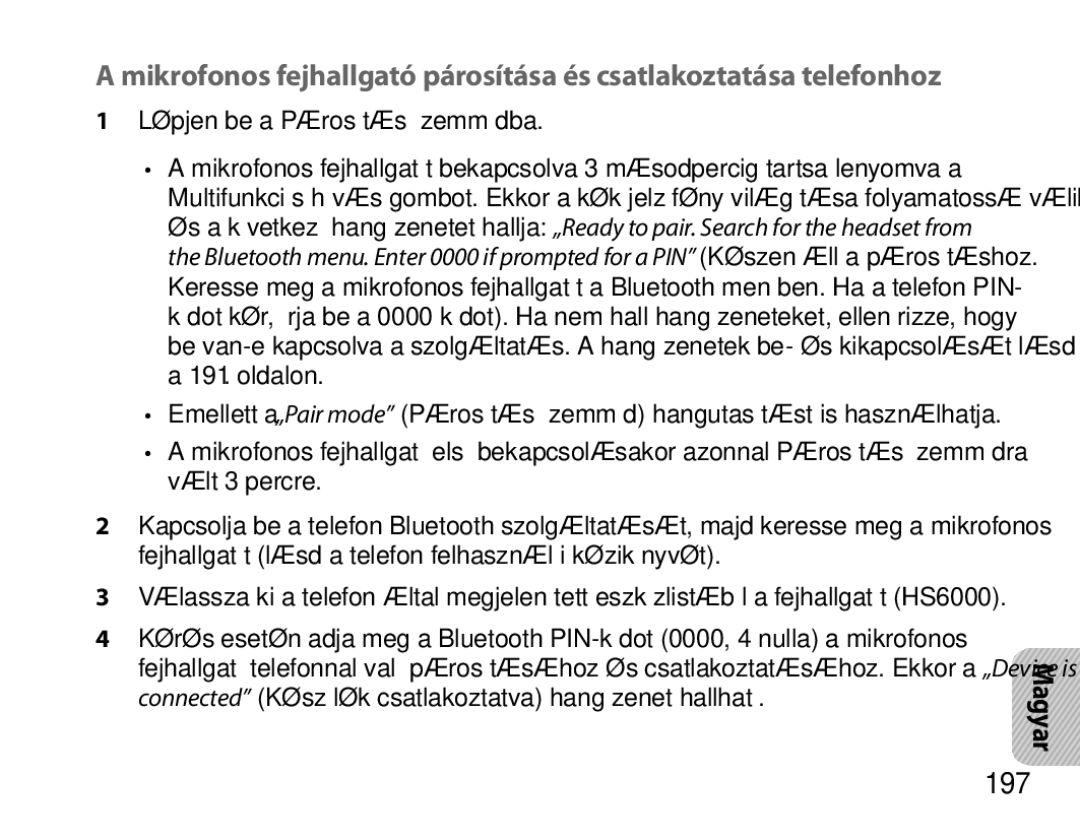 Samsung BHS6000EMECXEH, BHS6000EBECXEF, BHS6000EBECFOP, BHS6000EBECCRO, BHS6000EBECXEH 197, Lépjen be a Párosítás üzemmódba 