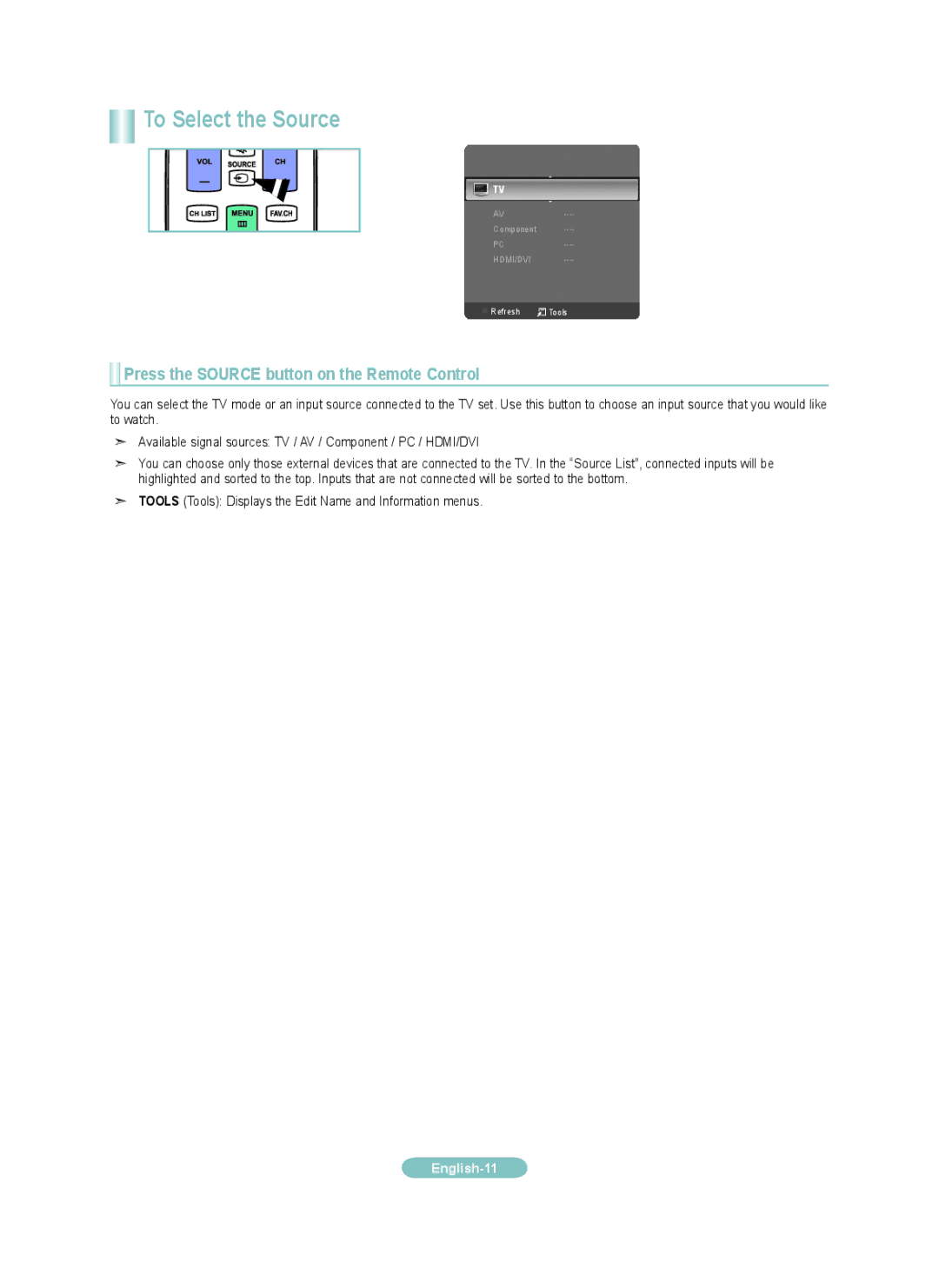 Samsung BN68-01976J-00, BN-01J-00 setup guide To Select the Source, Press the Source button on the Remote Control 