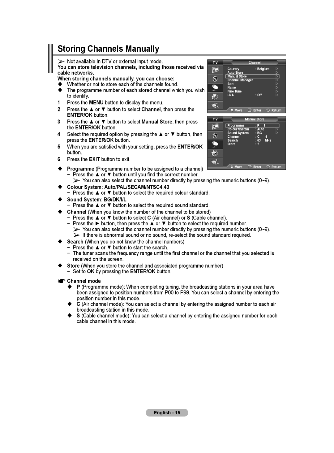 Samsung BN68-01171B-03 manual Storing Channels Manually, Colour System Auto/PAL/SECAM/NTSC4.43, Sound System: BG/DK/I/L 