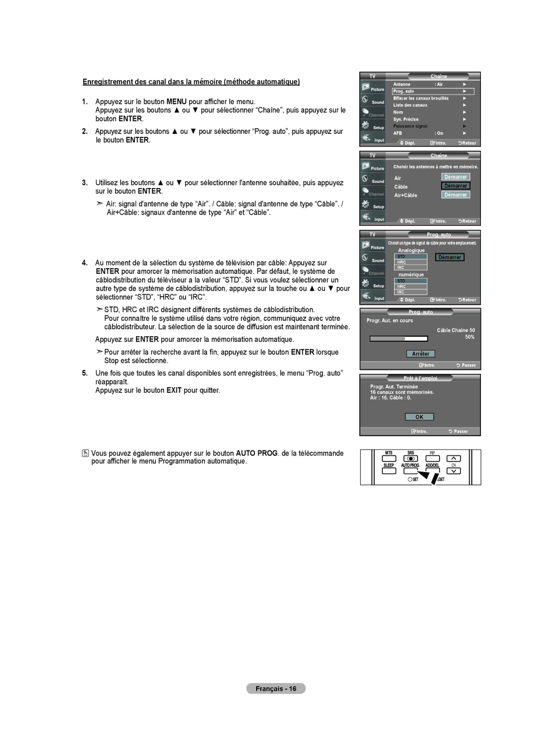 Samsung LN-T4032H, BN68-01250B-00 Air Démarrer Câble Air+Câble, Analogique, Numérique, Prog. auto Progr. Aut. en cours 