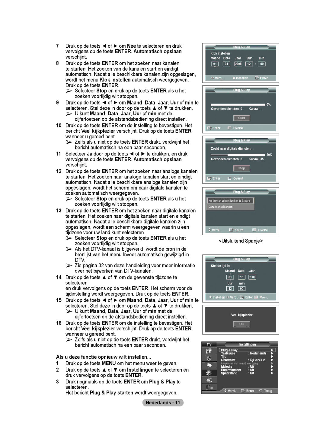 Samsung BN68-01416A-00 user manual Als u deze functie opnieuw wilt instellen, Uitsluitend Spanje 