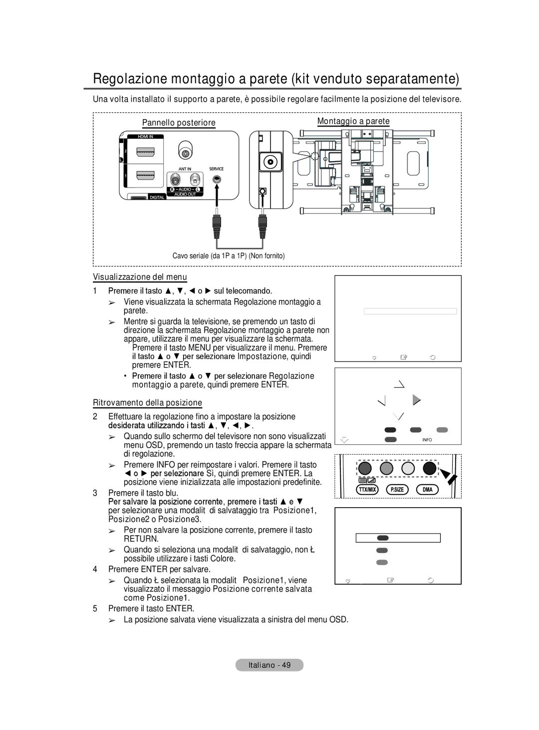 Samsung BN68-01416A-00 Regolazione montaggio a parete kit venduto separatamente, Pannello posteriore, Come Posizione1 