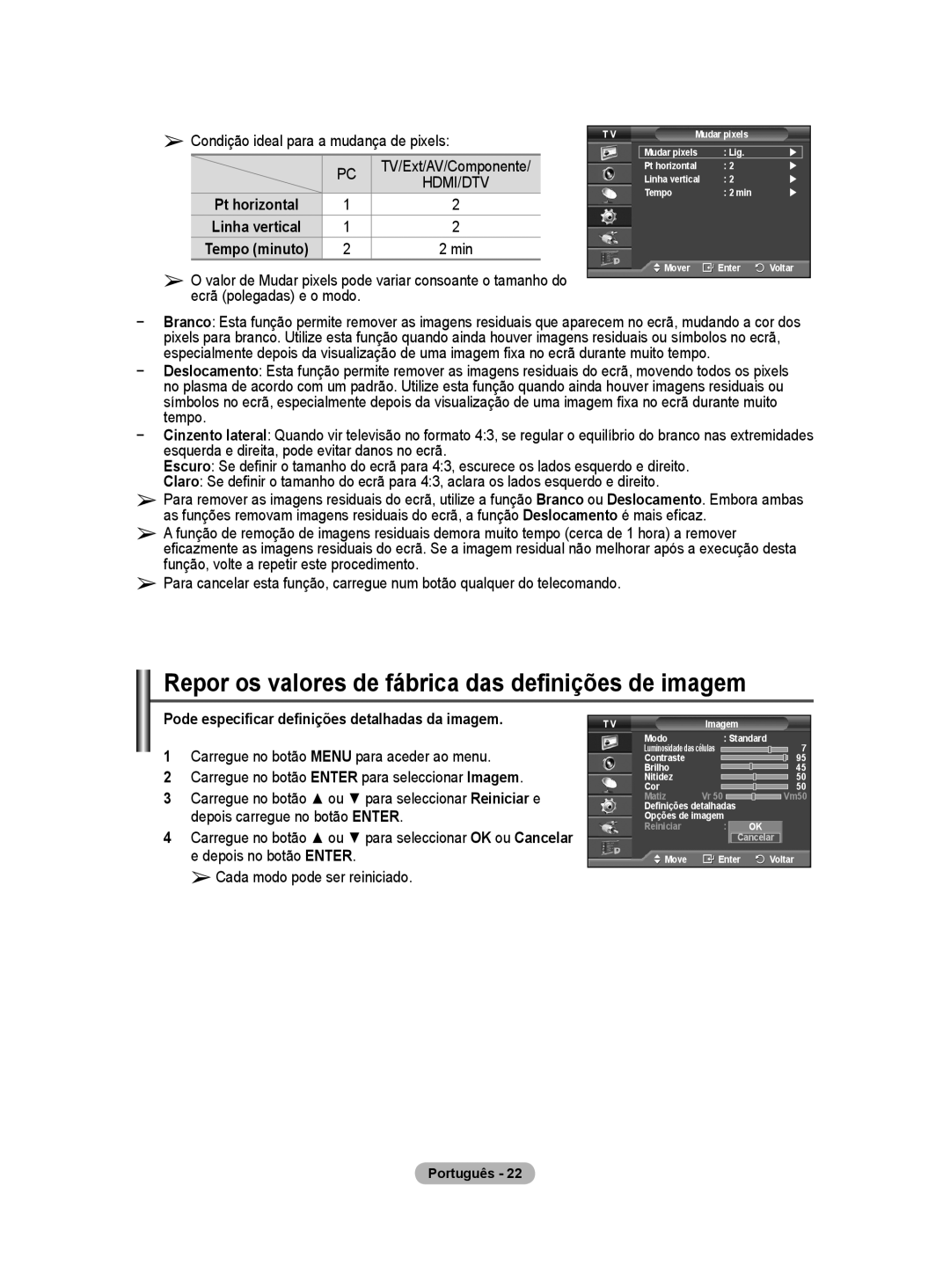 Samsung BN68-01416A-00 Repor os valores de fábrica das definições de imagem, Condição ideal para a mudança de pixels 