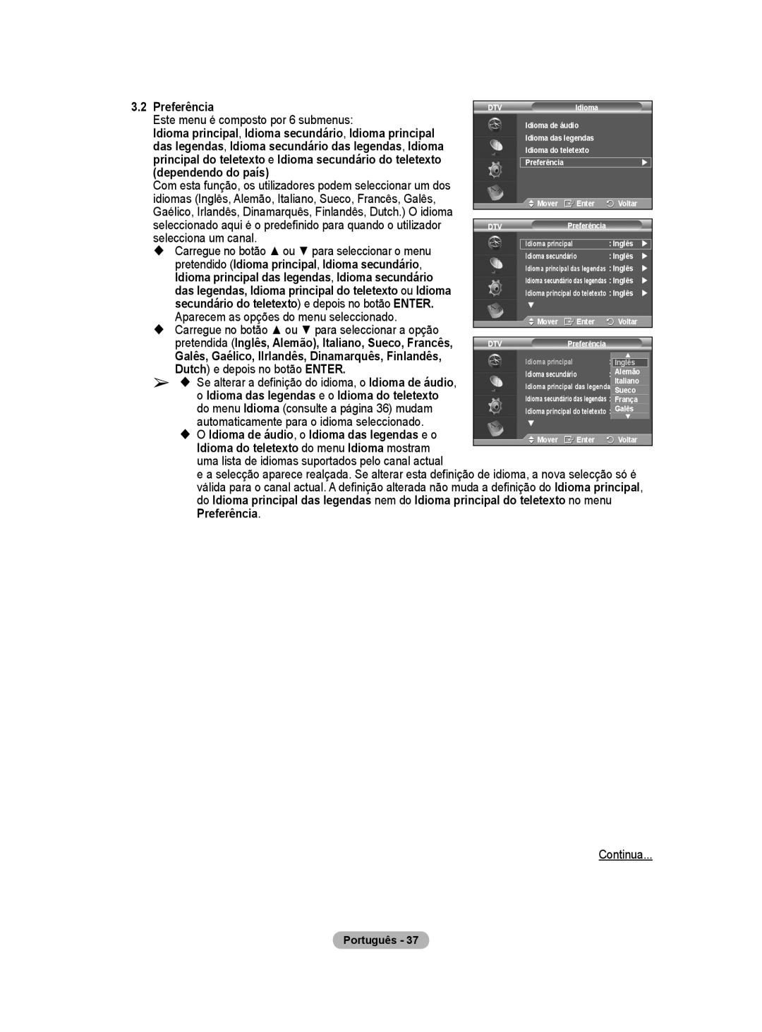 Samsung BN68-01416A-00 Preferência, Este menu é composto por 6 submenus, Dependendo do país, Selecciona um canal 