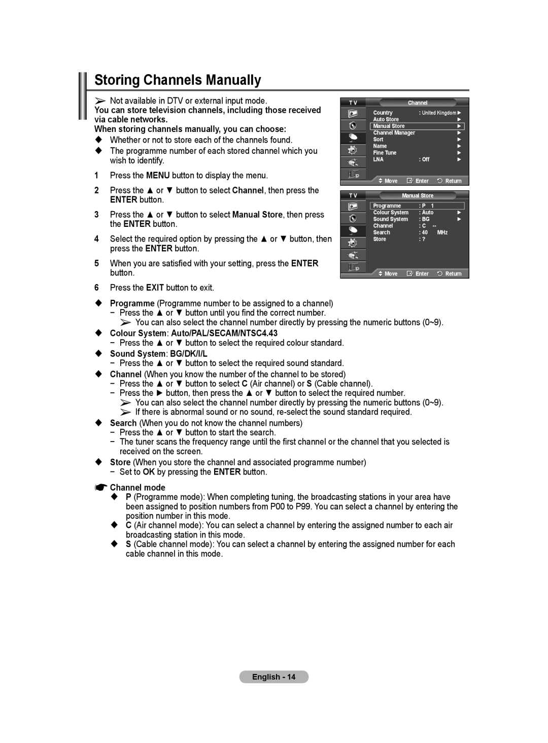 Samsung BN68-01416D-00 Storing Channels Manually,  Colour System Auto/PAL/SECAM/NTSC4.43,  Sound System BG/DK/I/L 