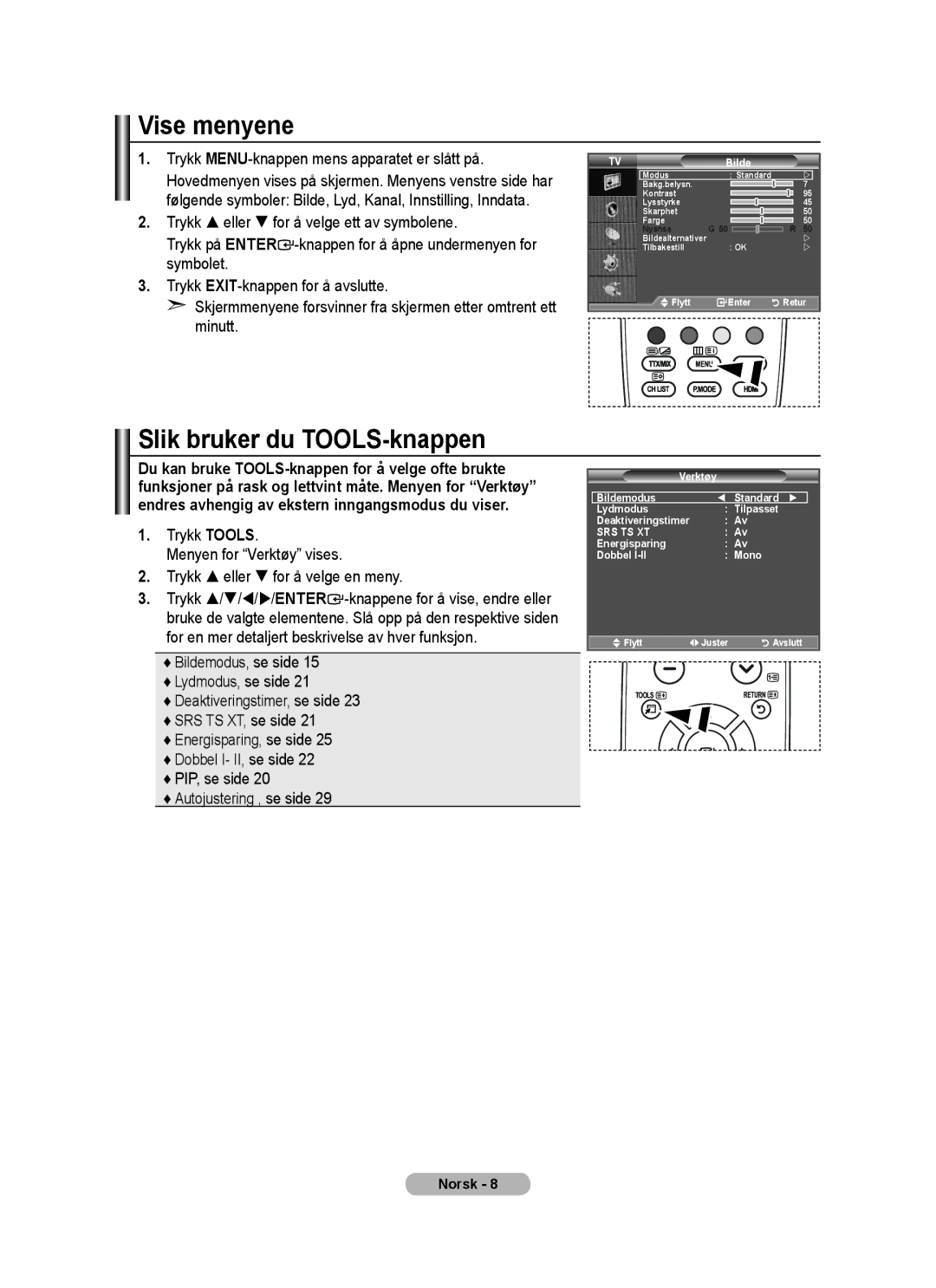 Samsung BN68-01518H-00 Vise menyene, Slik bruker du TOOLS-knappen, Verktøy Bildemodus Standard Lydmodus Tilpasset 