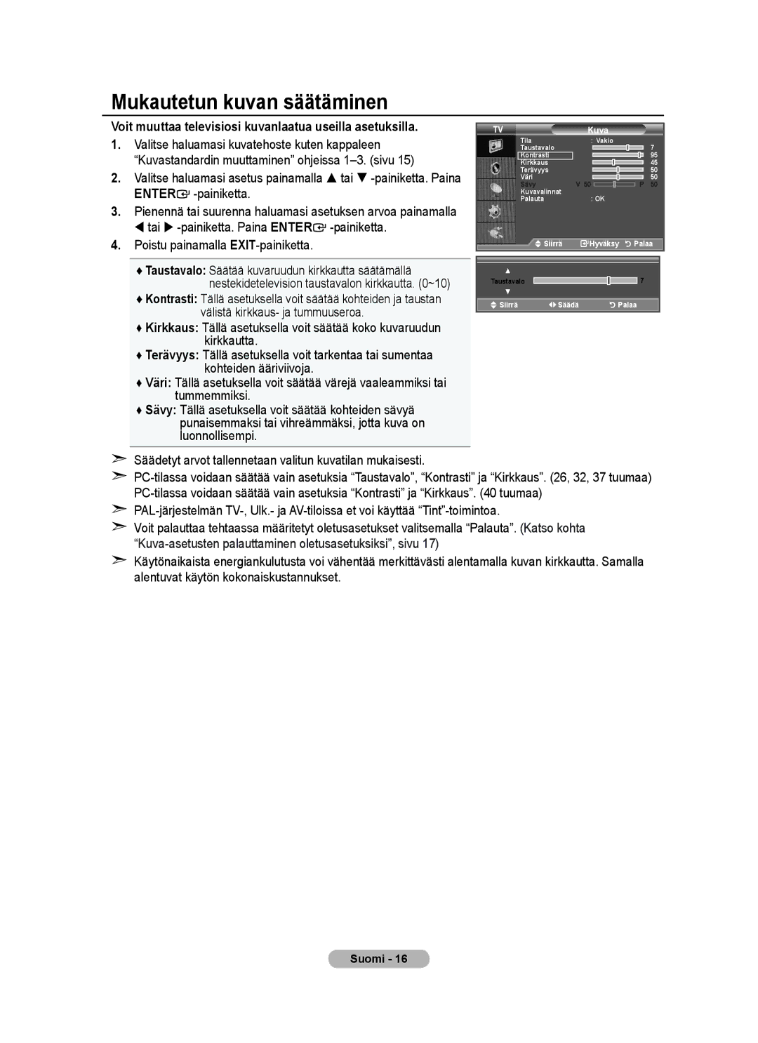 Samsung BN68-01518H-00 user manual Mukautetun kuvan säätäminen, Säädetyt arvot tallennetaan valitun kuvatilan mukaisesti 