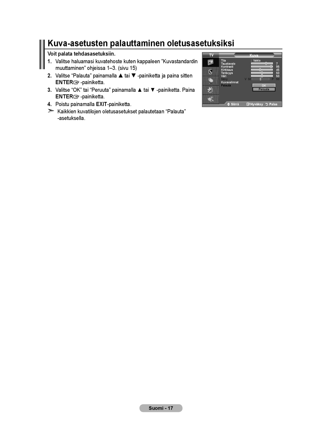 Samsung BN68-01518H-00 user manual Kuva-asetusten palauttaminen oletusasetuksiksi, Voit palata tehdasasetuksiin 