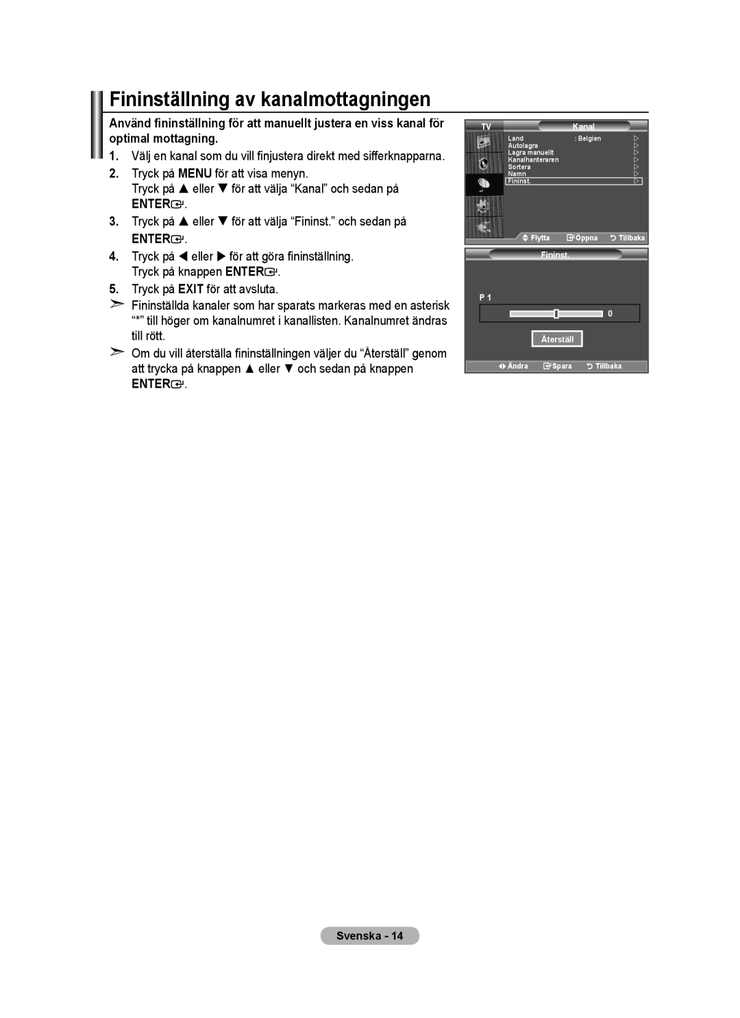 Samsung BN68-01518H-00 Fininställning av kanalmottagningen, Tryck på  eller  för att välja Fininst. och sedan på 