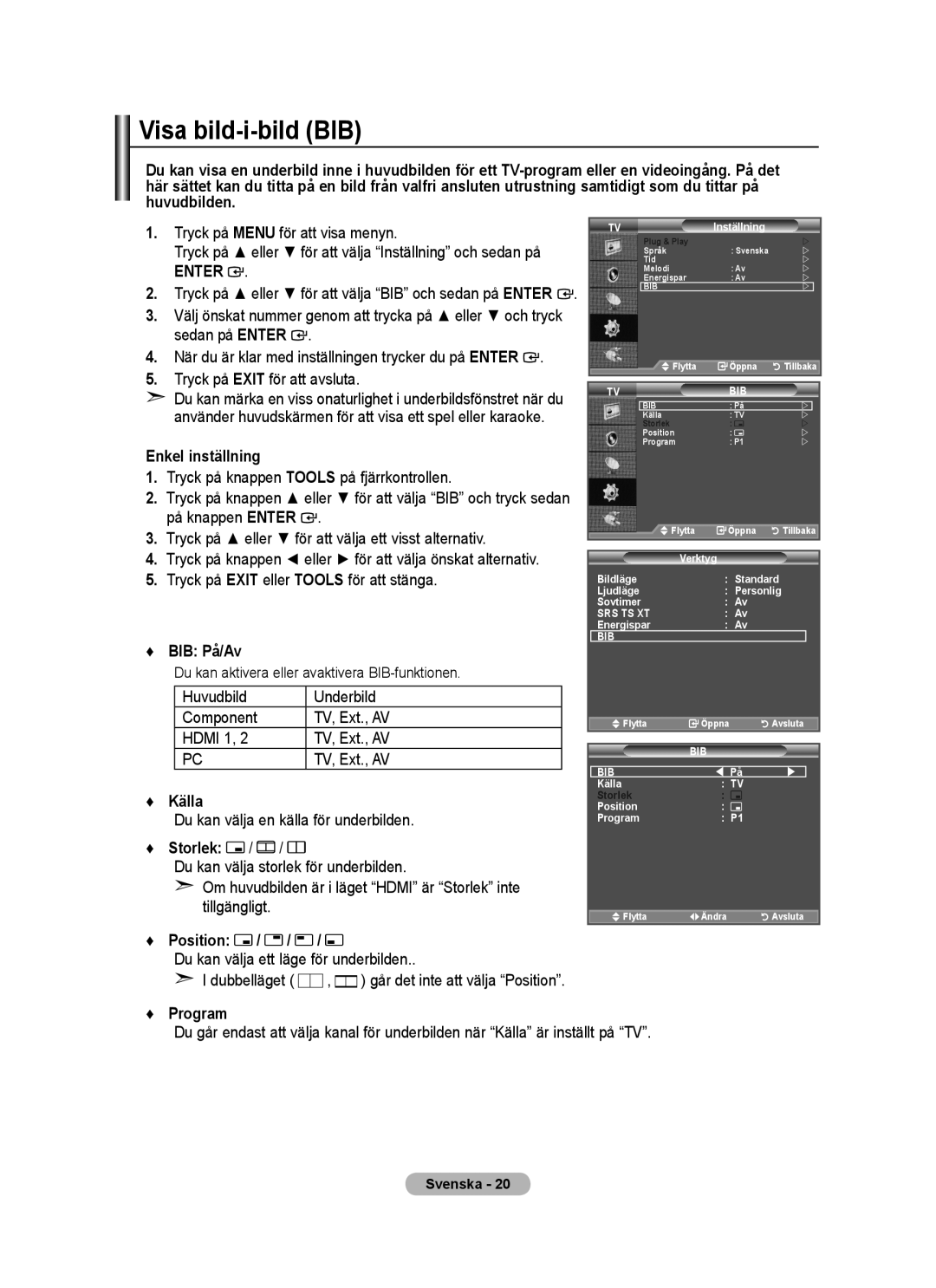 Samsung BN68-01518H-00 user manual Visa bild-i-bild BIB, Om huvudbilden är i läget Hdmi är Storlek inte Tillgängligt 