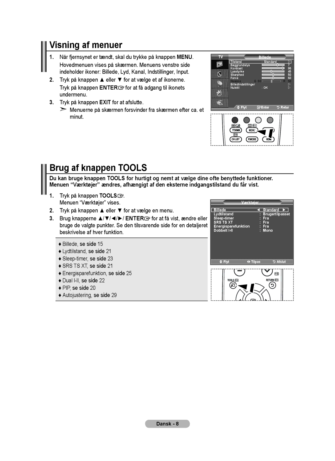 Samsung BN68-01518H-00 user manual Visning af menuer, Brug af knappen Tools 