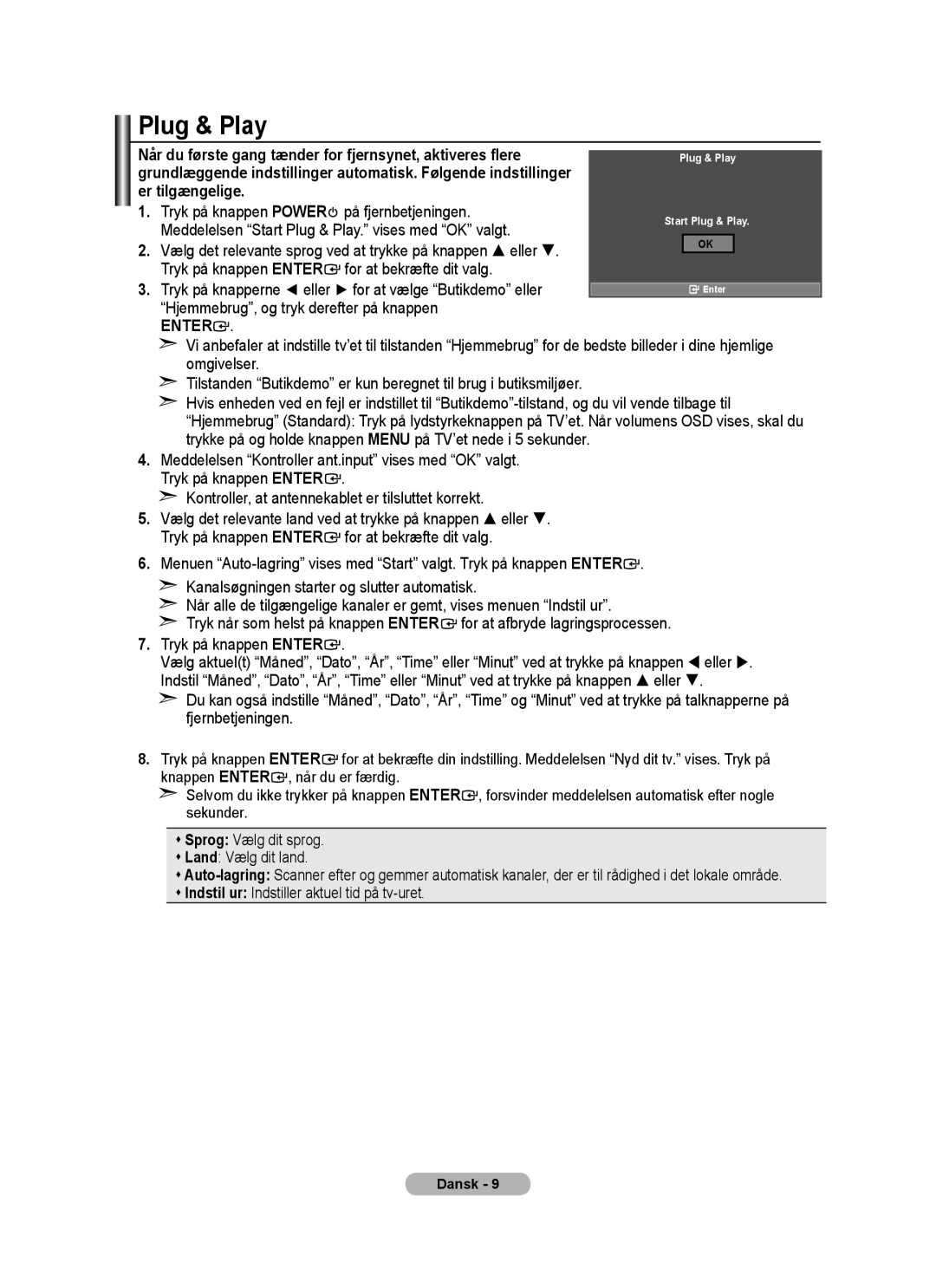 Samsung BN68-01518H-00  Sprog Vælg dit sprog  Land Vælg dit land,  Indstil ur Indstiller aktuel tid på tv-uret 