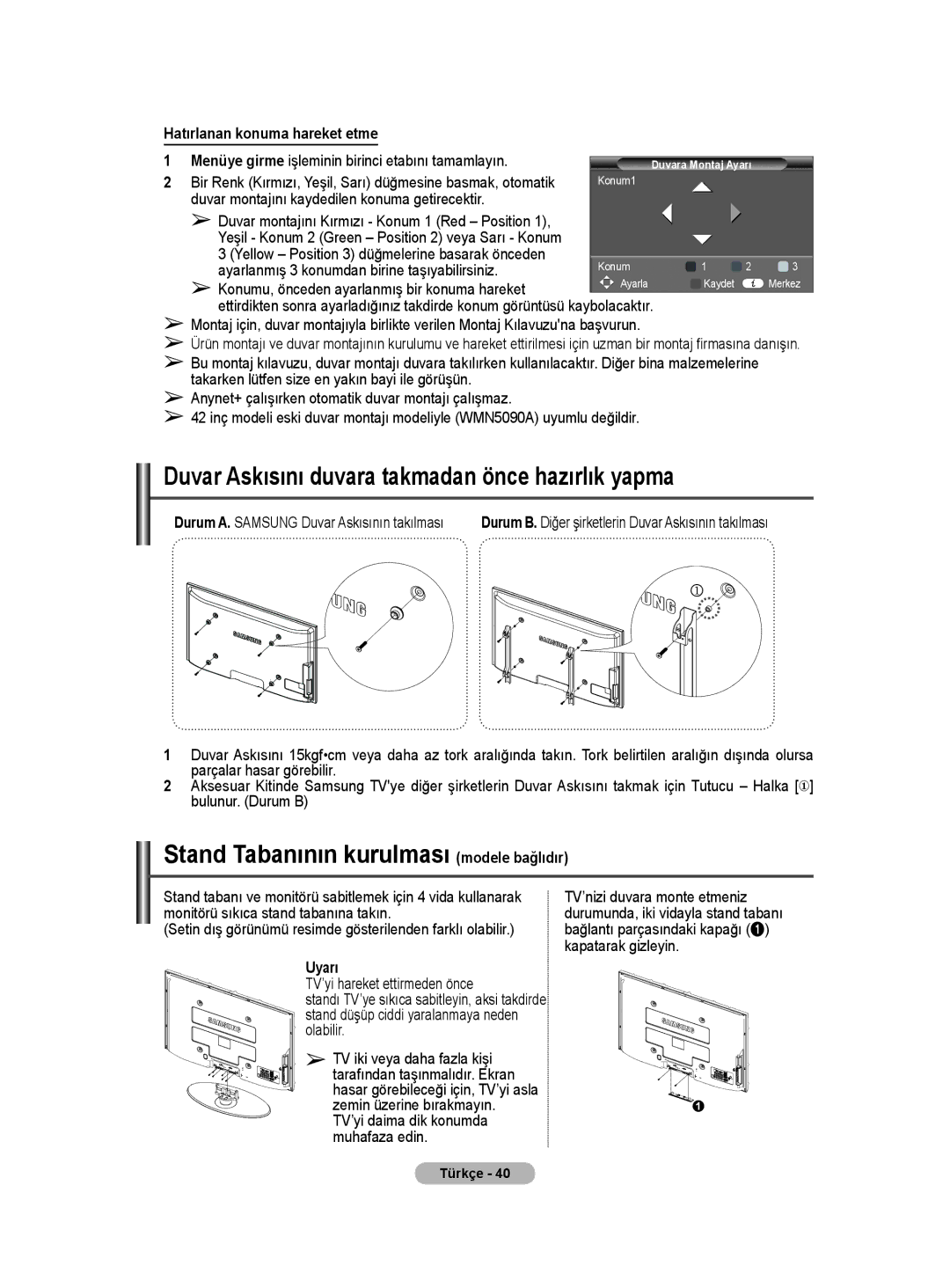 Samsung BN68-01528B-02 Duvar Askısını duvara takmadan önce hazırlık yapma, Stand Tabanının kurulması modele bağlıdır 