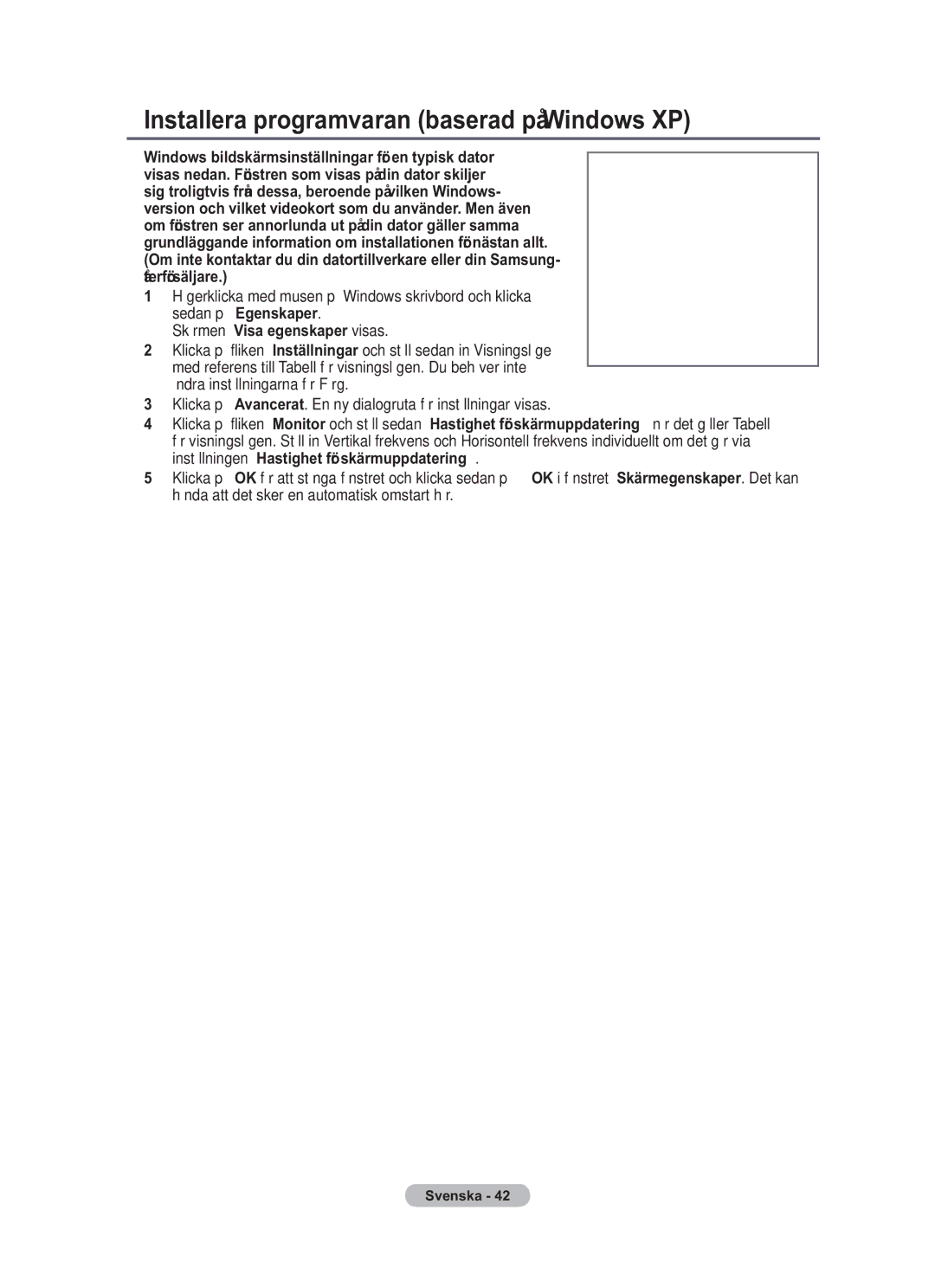 Samsung BN68-01783B-00 user manual Installera programvaran baserad på Windows XP, Skärmen Visa egenskaper visas 