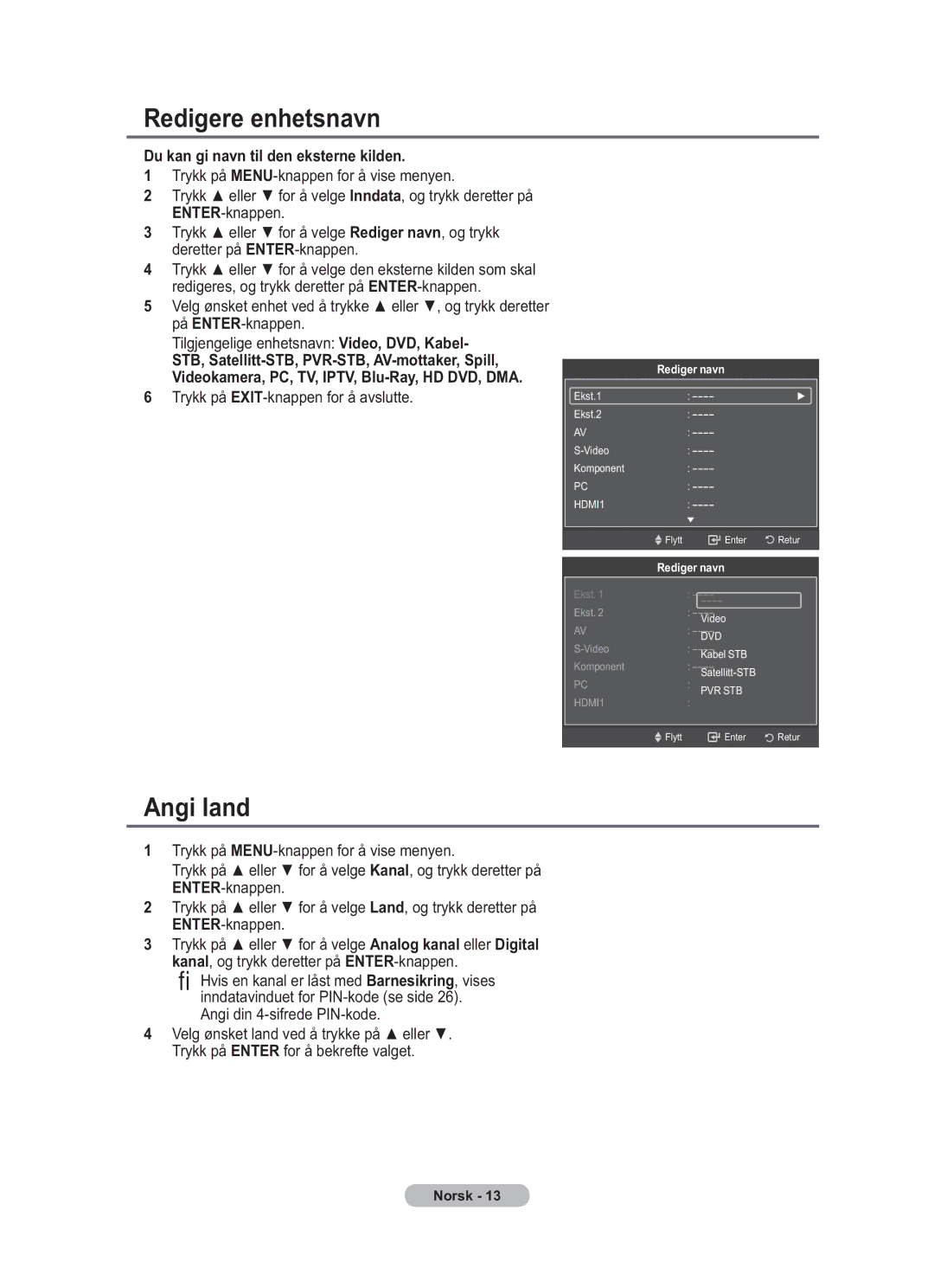 Samsung BN68-01783B-00 user manual Redigere enhetsnavn, Angi land, Du kan gi navn til den eksterne kilden, Rediger navn 