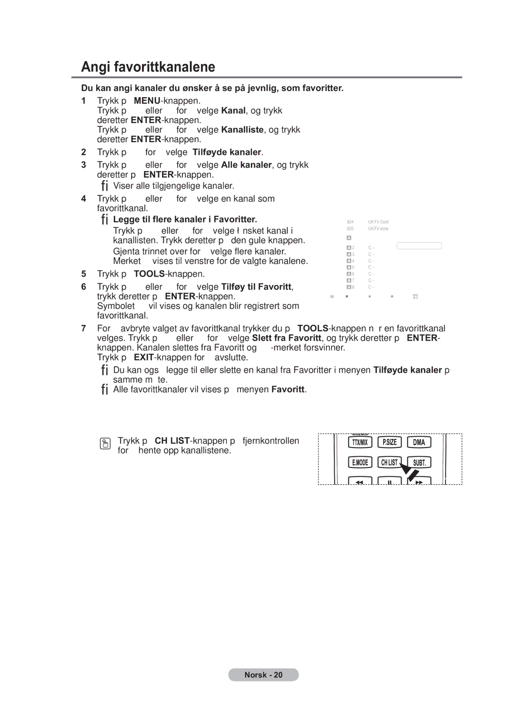 Samsung BN68-01783B-00 user manual Angi favorittkanalene, Deretter ENTER-knappen, Legge til flere kanaler i Favoritter 