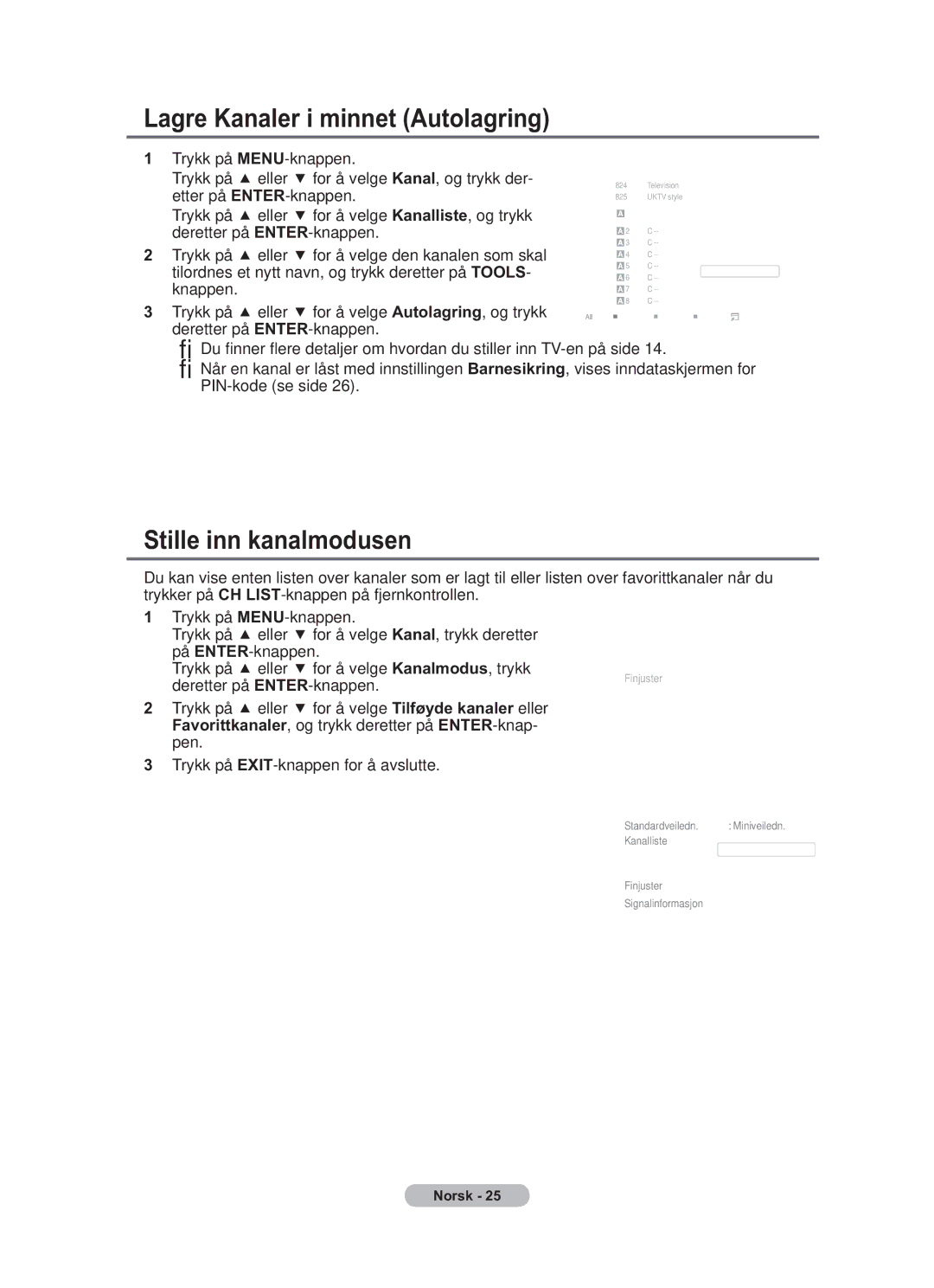 Samsung BN68-01783B-00 Lagre Kanaler i minnet Autolagring, Stille inn kanalmodusen, På ENTER-knappen, Kanalmodus 