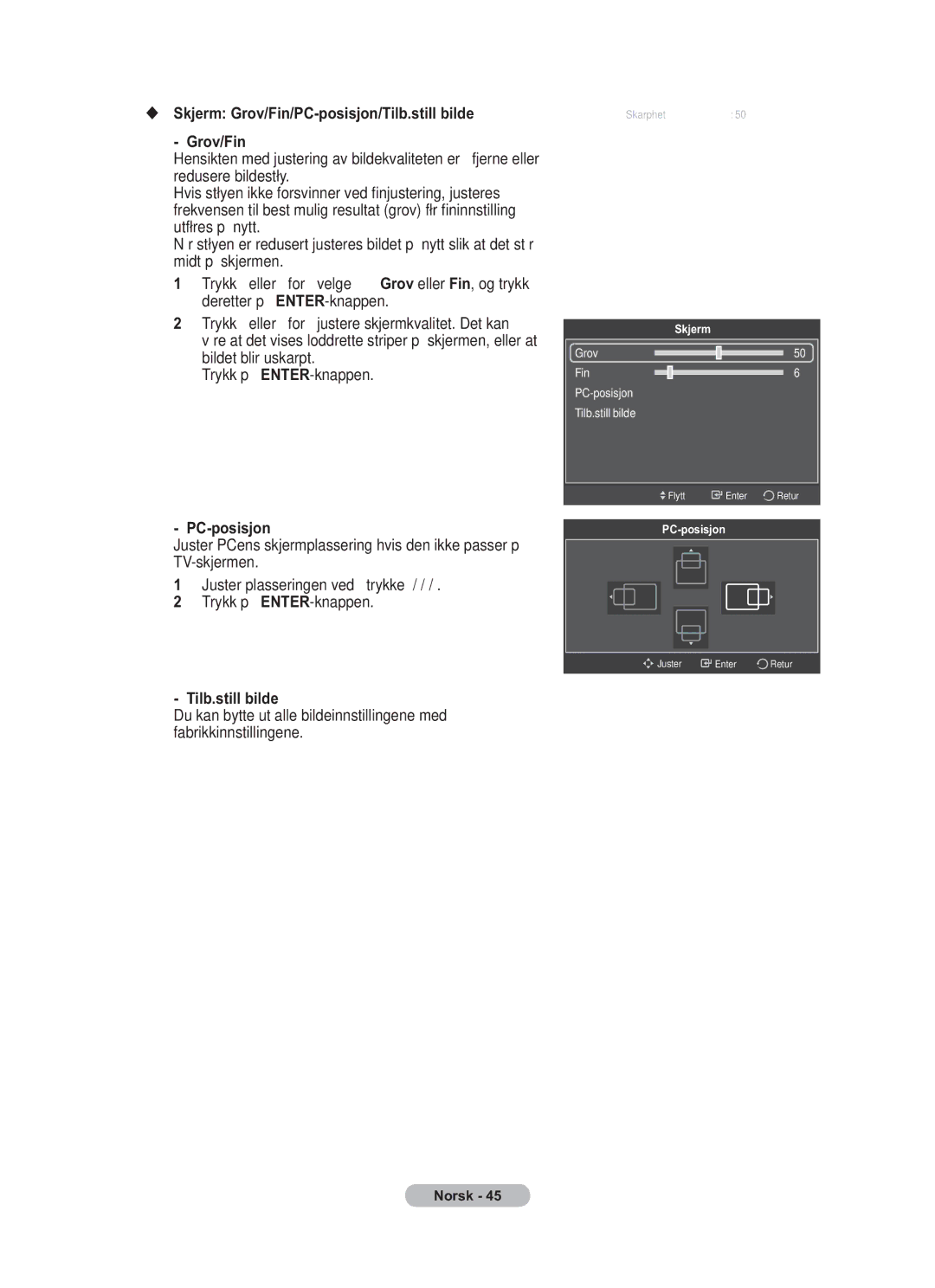 Samsung BN68-01783B-00 Skjerm Grov/Fin/PC-posisjon/Tilb.still bilde, Du kan bytte ut alle bildeinnstillingene med 