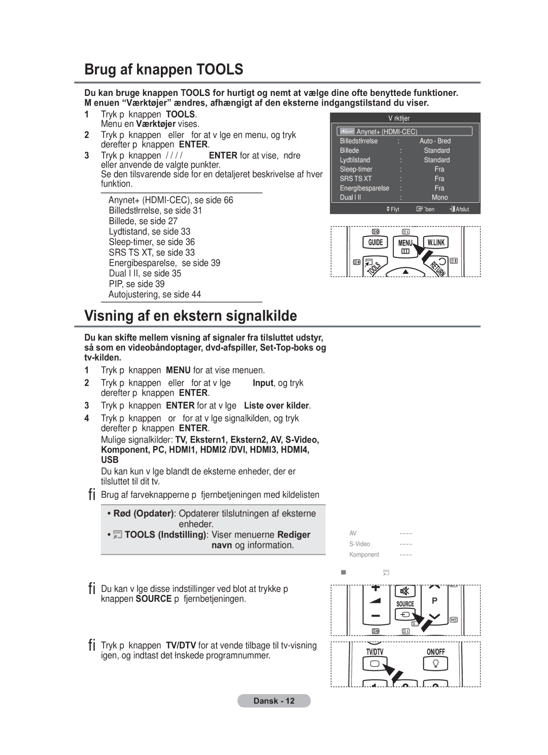 Samsung BN68-01783B-00 user manual Brug af knappen Tools, Visning af en ekstern signalkilde 