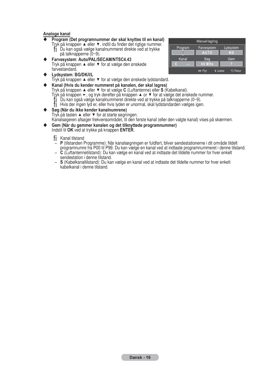 Samsung BN68-01783B-00 user manual Analoge kanal, Farvesystem Auto/PAL/SECAM/NTSC4.43, Søg Når du ikke kender kanalnumrene 