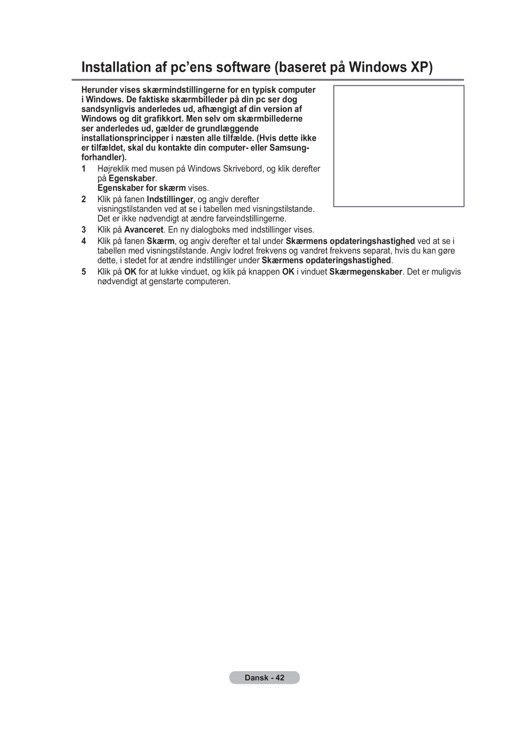 Samsung BN68-01783B-00 user manual Installation af pc’ens software baseret på Windows XP, Egenskaber for skærm vises 