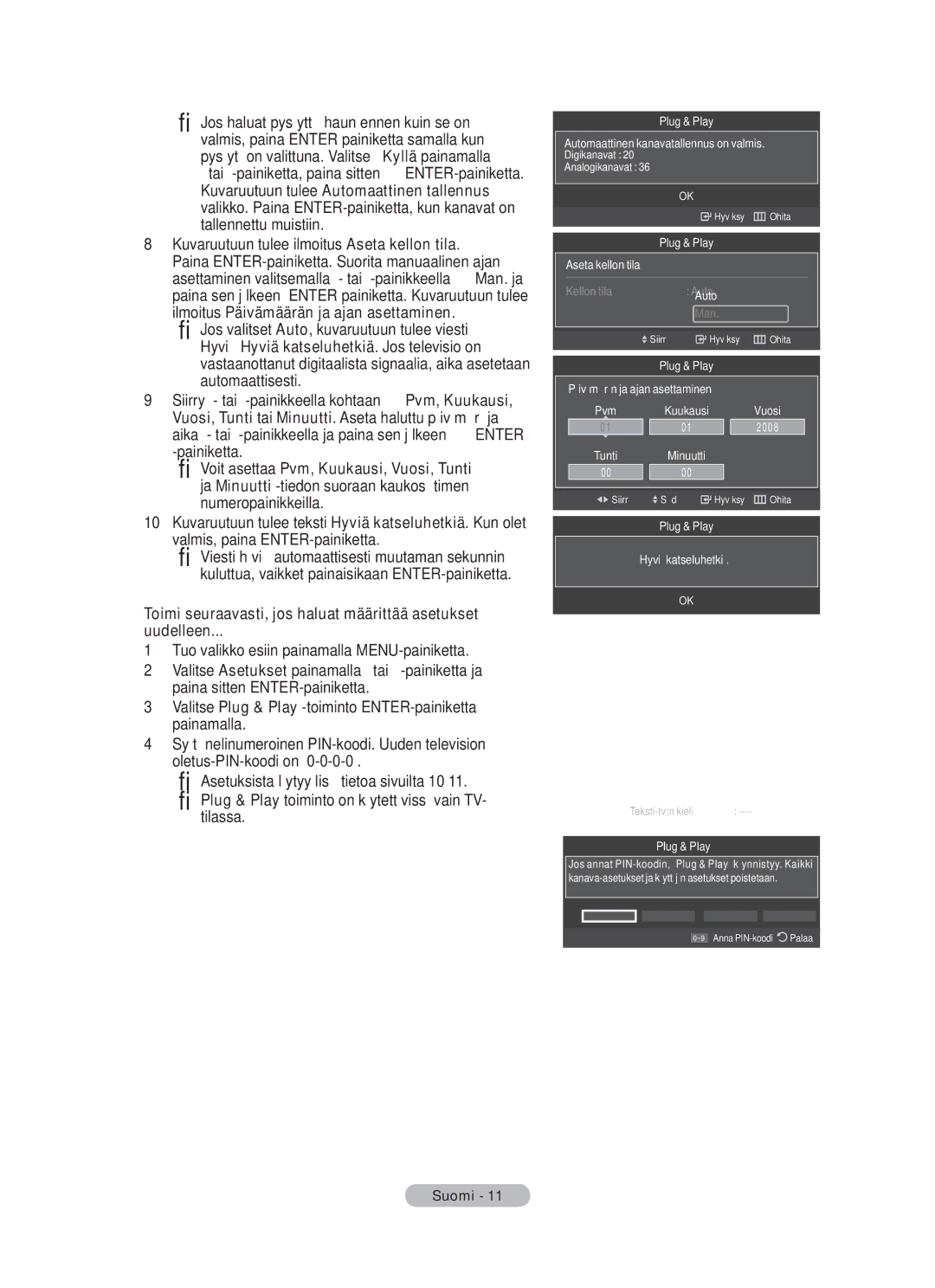 Samsung BN68-01783B-00 user manual Toimi seuraavasti, jos haluat määrittää asetukset Uudelleen, Tilassa 