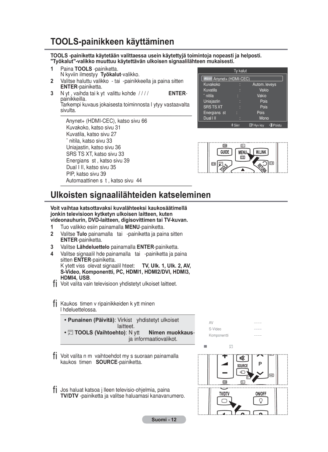 Samsung BN68-01783B-00 user manual TOOLS-painikkeen käyttäminen, Ulkoisten signaalilähteiden katseleminen 