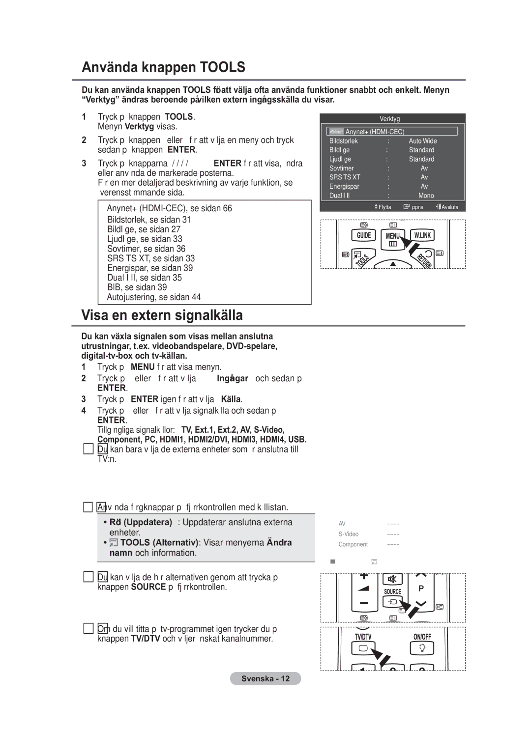 Samsung BN68-01783B-00 Använda knappen Tools, Visa en extern signalkälla, Tryck på Enter igen för att välja Källa 
