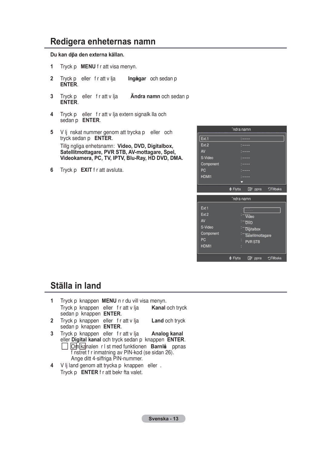 Samsung BN68-01783B-00 user manual Redigera enheternas namn, Ställa in land, Du kan döpa den externa källan 