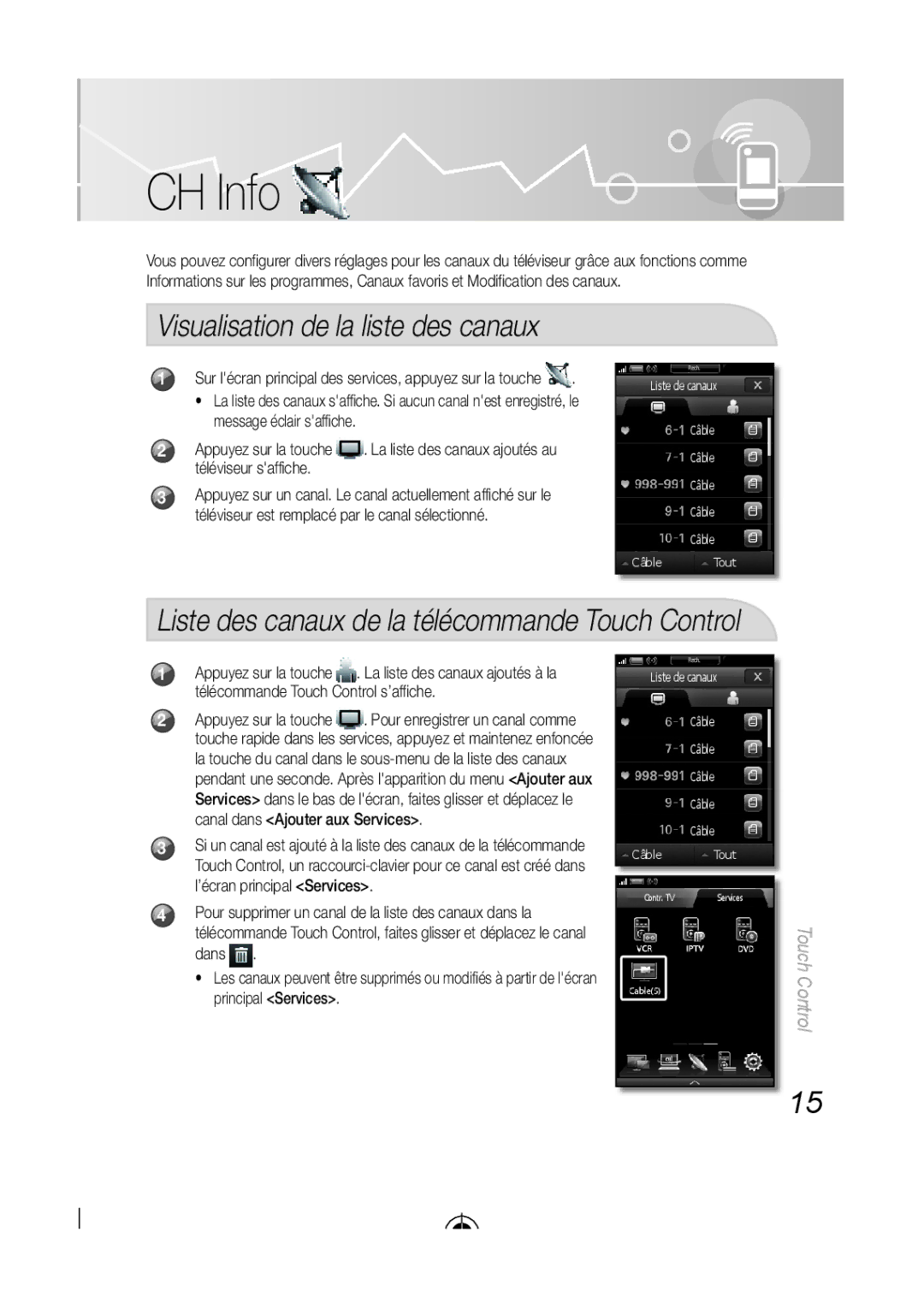 Samsung LED-C9000 Visualisation de la liste des canaux, Téléviseur saffiche, Télécommande Touch Control s’affiche 