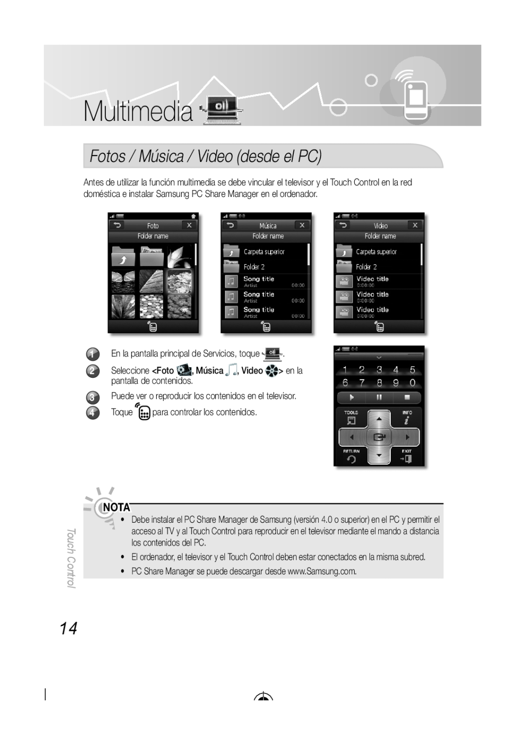 Samsung BN68-03092A-02 Fotos / Música / Video desde el PC, Multimedia, Nota, Touch Control, pantalla de contenidos 