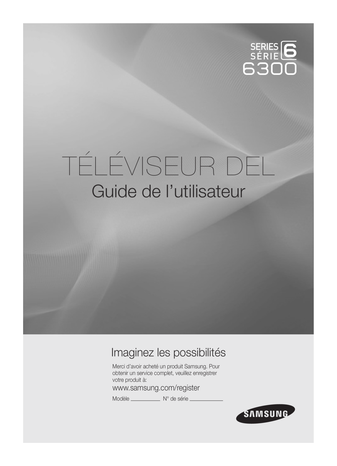 Samsung UC6300-ZC, BN68-03165B-01 user manual Téléviseur Del, Guide de l’utilisateur, Imaginez les possibilités 