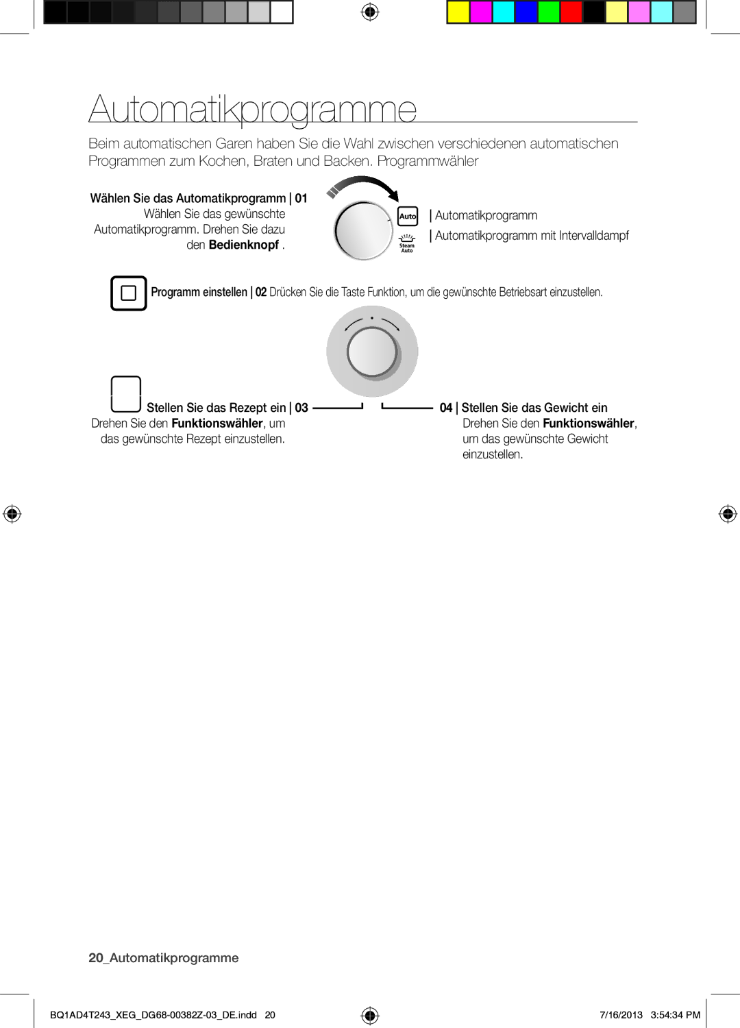 Samsung BQ1AD4T243/XEG manual Automatikprogramme, Wählen Sie das gewünschte Automatikprogramm, Den Bedienknopf 