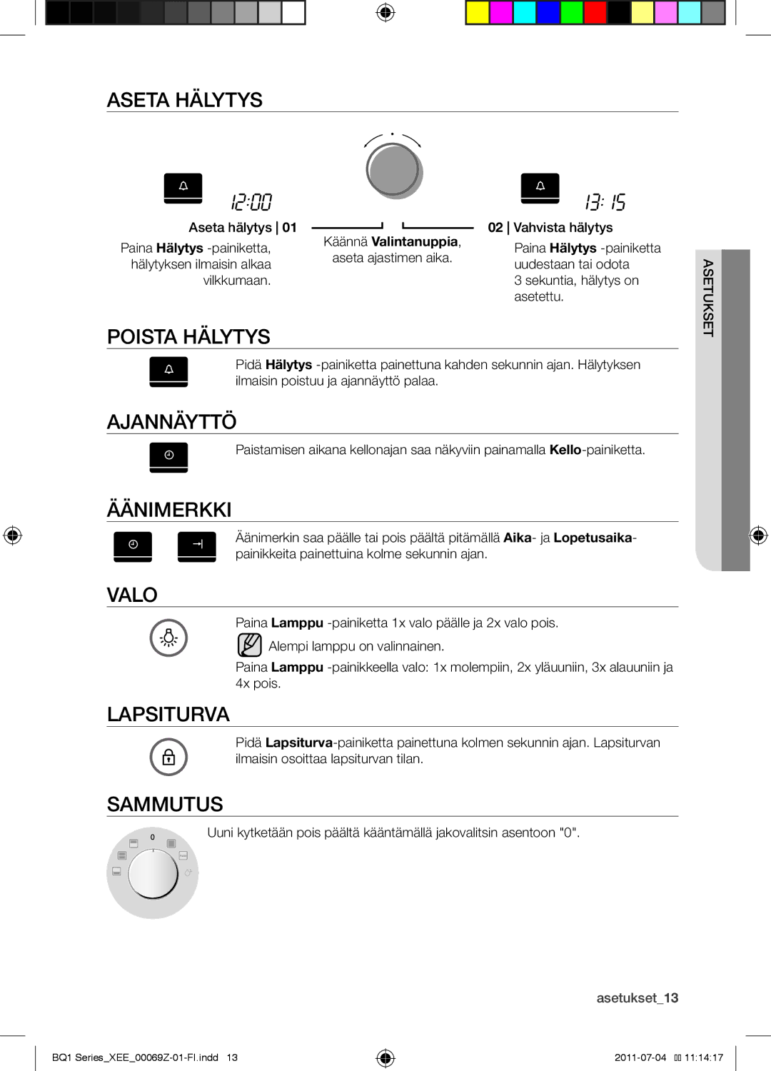 Samsung BQ1D4T144/XEE manual Aseta hälytys, Poista hälytys, Ajannäyttö, Äänimerkki, Valo, Lapsiturva, Sammutus 