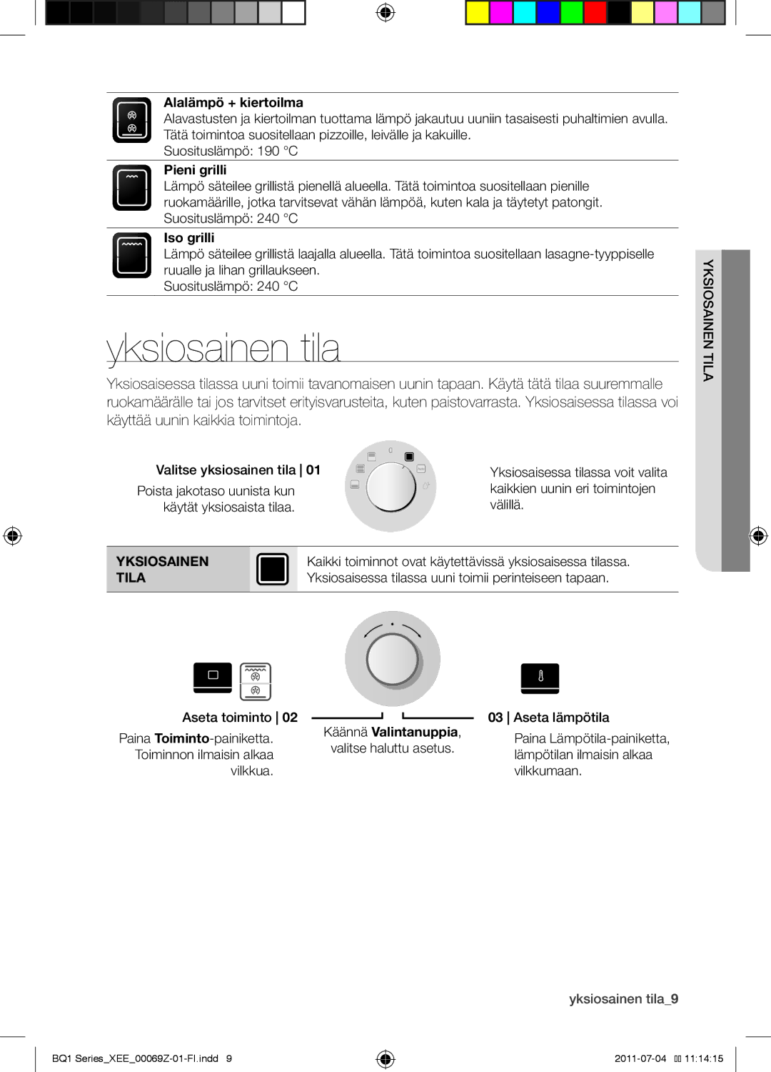 Samsung BQ1D4T144/XEE manual Yksiosainen tila, Tila 