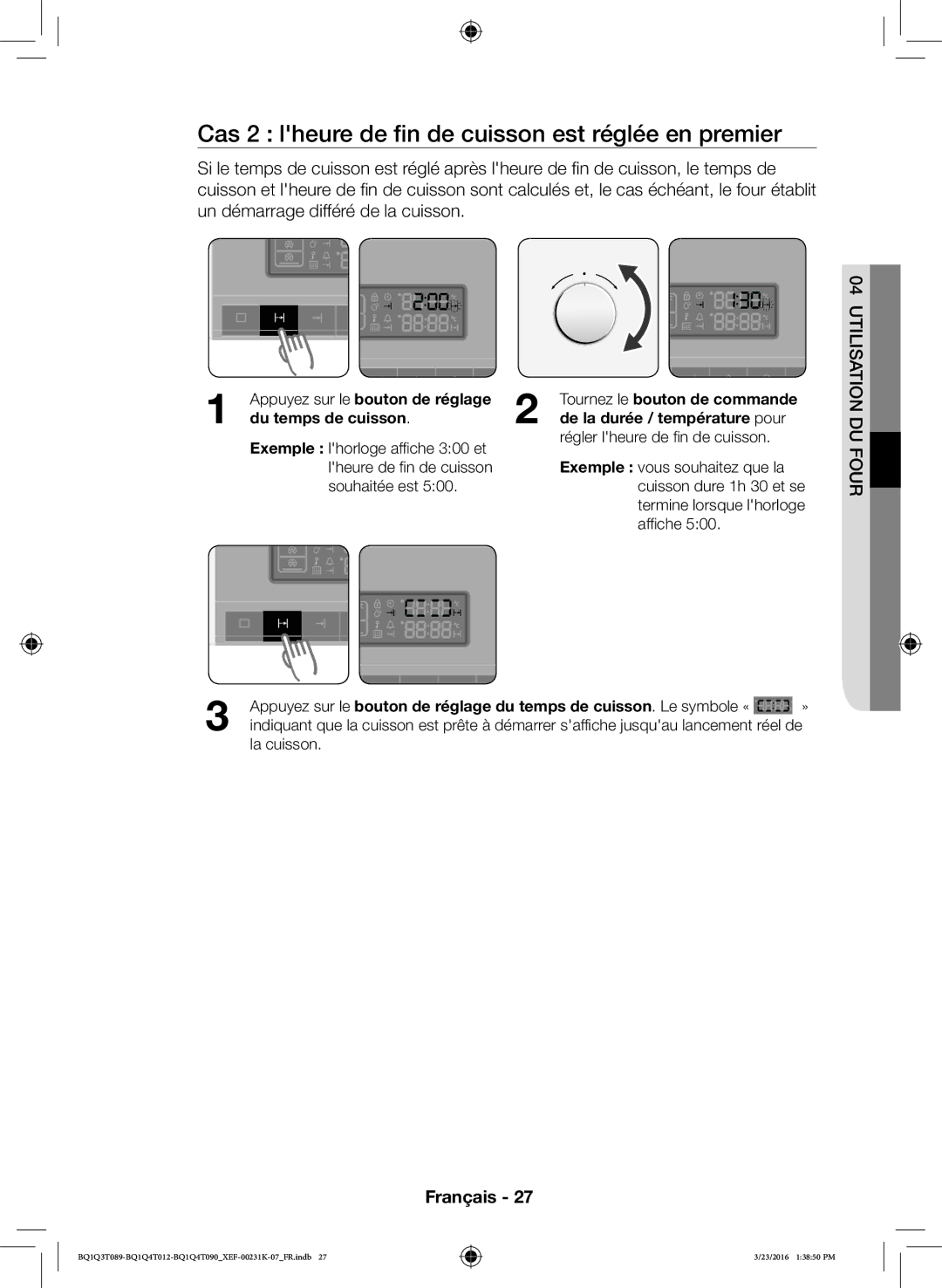 Samsung BQ1Q4T012/XEF, BQ1Q4T090/XEF, BQ1Q3T089/XEF manual Cas 2 lheure de fin de cuisson est réglée en premier 