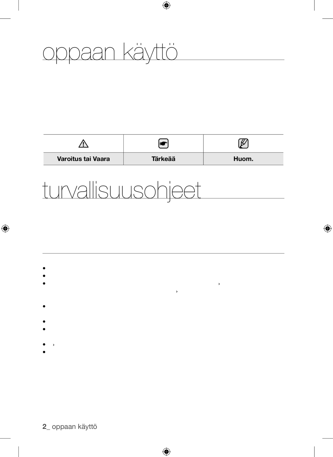 Samsung BQ1Q4T149/XEE manual Oppaan käyttö, Turvallisuusohjeet, Sähköturvallisuus, Varoitus tai Vaara Tärkeää Huom 